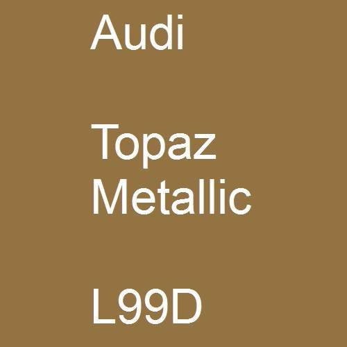 Audi, Topaz Metallic, L99D.